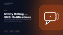 Utility Billing - SMS Notifications